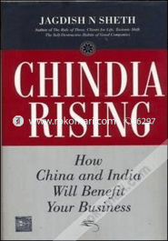 Chindia Rising : How China And India Will Benefit Your Business (Paperback)