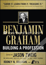 Benjamin Graham, Building A Profession : The Early Writings Of The Father Of Security Analysis 