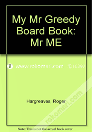 My Mr Greedy Board Book 