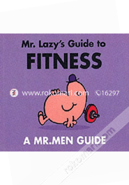 Mr. Lazy's Guide to Fitness 