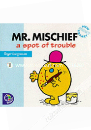 Mr. Mischief a Spot of Trouble 