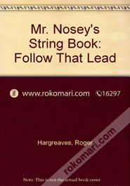 Mr. Nosey's String Book: Follow That Lead 