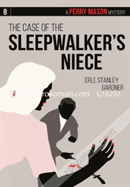 The Case of the Sleepwalker's Niece: A Perry Mason Mystery #8