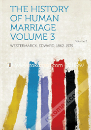 The History of Human Marriage Volume 3 (Paperback)