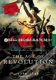 The Age Of Revolution: 1789-1848 (Paperback)