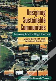Designing Sustainable Communities: Learning From Village Homes (Paperback)