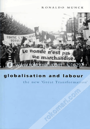 Globalization and Labour: The New Great (Paperback)