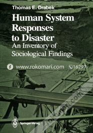 Human System Responses to Disaster: An Inventory of Sociological Findings (Paperback)