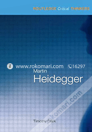 Martin Heidegger (Routledge Critical Thinkers) (Paperback)