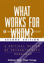What Works for Whom?: A Critical Review of Psychotherapy Research (Paperback)