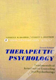 Therapeutic Psychology: Fundamentals of Counselling and Psychotherapy 