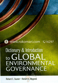 Dictionary and Introduction to Global Environmental Governance 