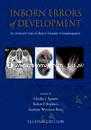Inborn Errors of Development : The Molecular Basis of Clinical Disorders of Morphogenesis 