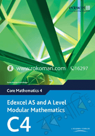 Edexcel As And A Level Modular Mathematics, Core Mathematics 4 