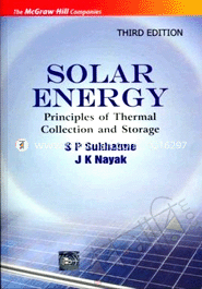 Solar Energy : Principles Of Thermal Collection And Storage