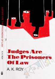 Judges are The Prisoners of Law