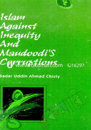 Islam Against Inequity And Maudoodis Corruptions