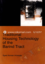 Traditional Housing Technology of the Barind Tract