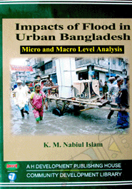 Impacts of Flood in Urban Bangladeshi : Micro and Macro Level Analysis