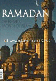 Ramadan (The Blessed Month of Islam) 