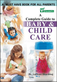 Complete Guide to Baby and Child Care 