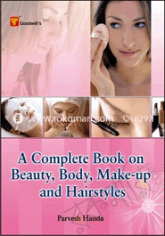 A Complete Book on Beauty, Body, Make-up and Hairstyle 
