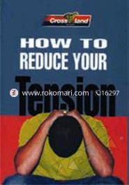 How to Reduce Your Tension