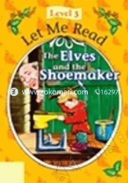 The Elves and Shoe Maker Let me read