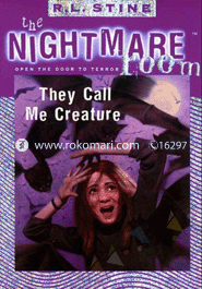 They Call Me Creature (The Nightmare Room, Book 6)