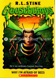 Goosebumps-17 - Why I'm Afraid of Bees