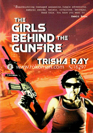 The Girls Behind the Gunfire