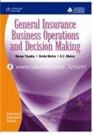 General Insurance Business Operations and Decision Making 