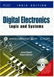 Digital Electronics: Logic and Systems (With CD) 