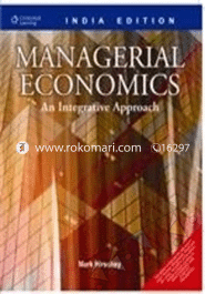 Managerial Economics: An Integrative Approach