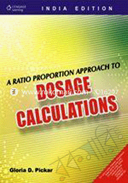 A ratio Proportion Approach to Dosage Calculations