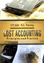 Cost Accounting - Principles And Practice 