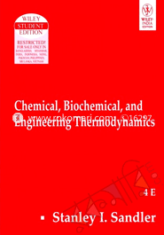 Chemical, Biochemical, and Engineering Thermodynamics 