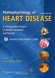 Pathophysiology Of Heart Disease - A Collaborative Project Of Medical Students And Faculty 