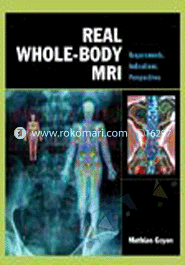 Real Whole-Body MRI: Requirements Indications Perspectives 