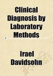 Clinical Diagnosis and Management by Laboratory Methods 