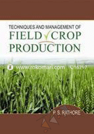 Techniques and Management of Field Crop Production 