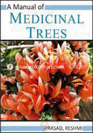 A Manual of Medicinal Trees 