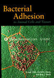 Bacterial Adhesion : To Animal Cells and Tissues 