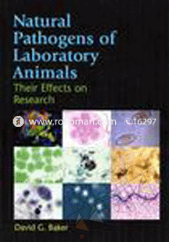 Natural Pathogens of Laboratory Animals : Their Effects on Research 