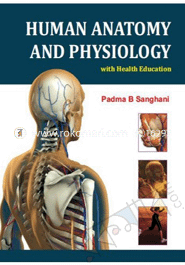 Human Anatomy and Physiology: With Health Education 