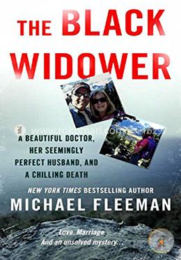 The Black Widower: A Beautiful Doctor, Her Seemingly Perfect Husband and a Chilling Death image