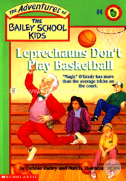 Leprechauns Donot Play Basketbal (The Adventures Of The Bailey School Kids) image
