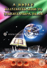 A Brief Illustrated Guide to Understanding Islam image