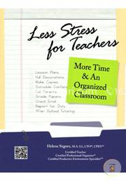 Less Stress for Teachers: More Time and an Organized Classroom