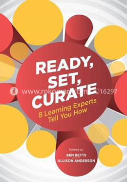 Ready, Set, Curate : 8 Learning Experts Tell You How image